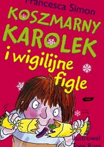 Okładka: Francesca Simon - Koszmarny Karolek i wigilijne figle