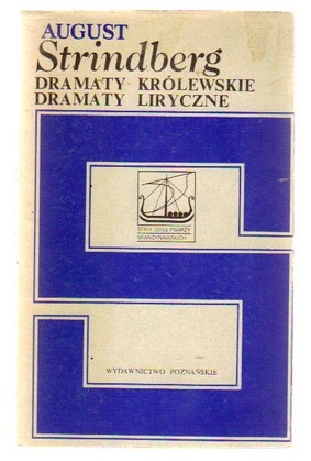 Okładka: August Strindberg - Dramaty królewskie.Dramaty liryczne