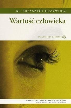 Okładka: Krzysztof Grzywocz - Wartość człowieka