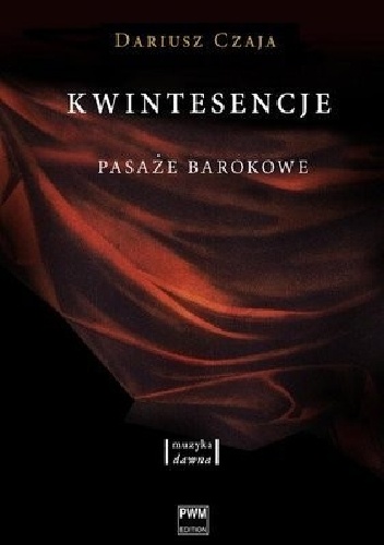 Okładka: Dariusz Czaja - Kwintesencje. Pasaże barokowe