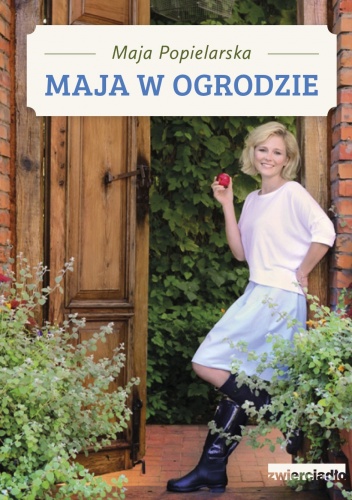 Okładka: Maja Popielarska - Maja w ogrodzie