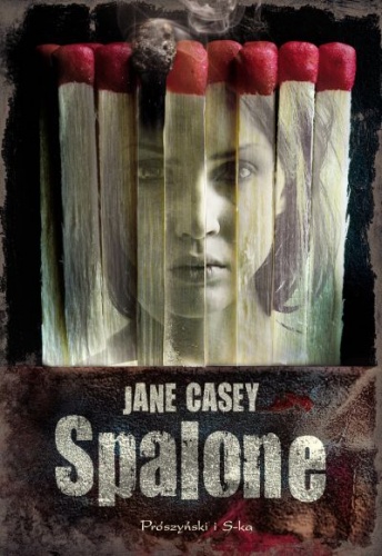Okładka: Jane Casey - Spalone