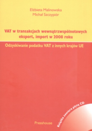 Okładka: Elżbieta Malinowska - Vat w transakcjach wewnątrzwspólnotowych eksport, import w 2008 roku