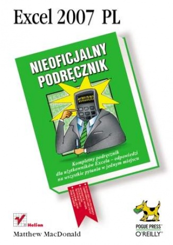 Okładka: Matthew MacDonald - Excel 2007 PL. Nieoficjalny podręcznik