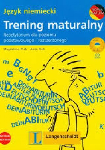 Okładka: Magdalena Ptak - Język niemiecki. Trening maturalny. Repetytorium dla poziomu podstawowego i rozszerzonego