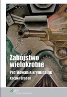 Okładka: Kacper Gradoń - Zabójstwo wielokrotne. Profilowanie kryminalne