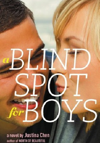Okładka: Justina Chen - A Blind Spot for Boys