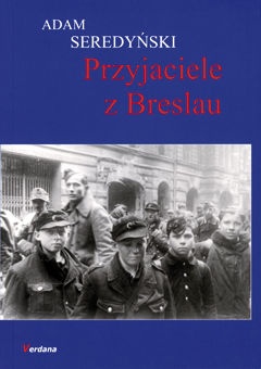 Okładka: Adam Seredyński - Przyjaciele z Breslau