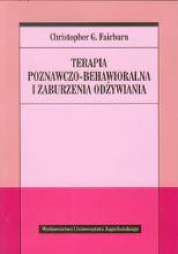 Okładka: Christopher Fairburn - Terapia poznawczo behawioralna i zaburzenia odżywiania