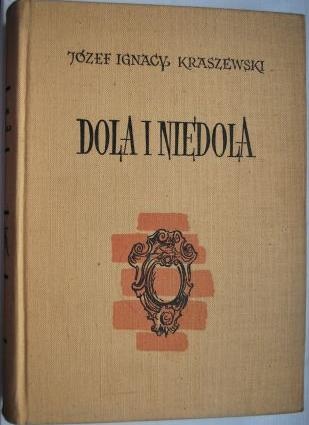 Okładka: Józef Ignacy Kraszewski - Dola i niedola: Powieść z ostatnich lat XVIII wieku