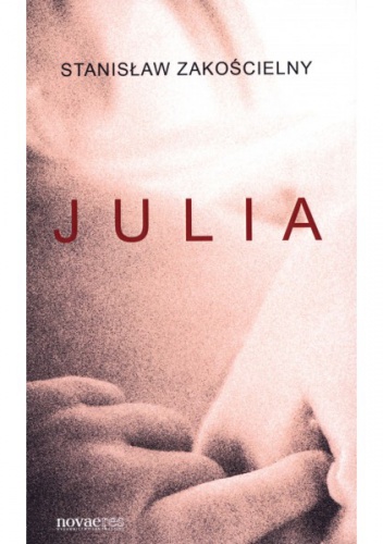 Okładka: Stanisław Zakościelny - Julia