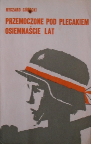 Okładka: Ryszard Górecki - Przemoczone pod plecakiem osiemnaście lat