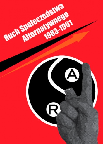 Okładka:  praca zbiorowa - Ruch Społeczeństwa Alternatywnego 1983-1991