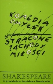 Okładka: William Shakespeare - Komedia omyłek. Stracone zachody miłości