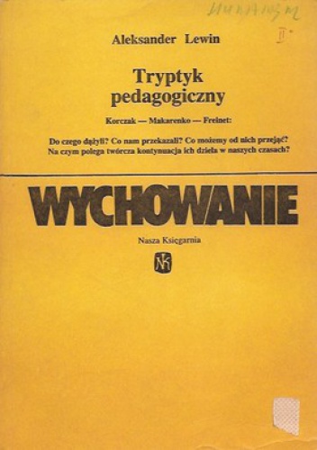 Okładka: Aleksander Lewin - Tryptyk pedagogiczny: Korczak, Makarenko, Freinet