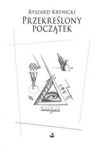 Okładka: Ryszard Krynicki - Przekreślony początek