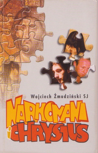 Okładka: Wojciech Żmudziński SJ - Narkomani i Chrystus