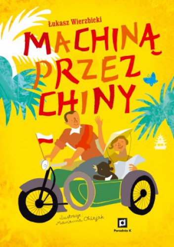 Okładka: Łukasz Wierzbicki - Machiną przez Chiny