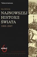 Okładka: Jan Palmowski - Słownik najnowszej historii świata 1900-2007. Tom 6: unia-ż
