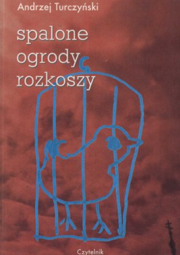 Okładka: Andrzej Turczyński - Spalone ogrody rozkoszy