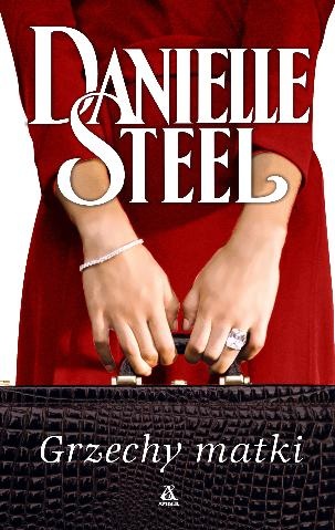 Okładka: Danielle Steel - Grzechy matki