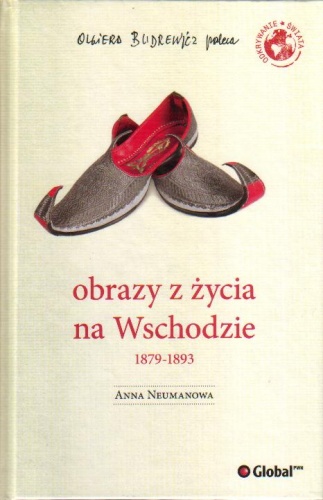 Okładka: Anna Neumanowa - Obrazy z życia na Wschodzie 1879-1893
