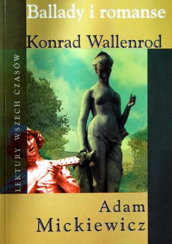 Okładka: Adam Mickiewicz - Ballady i romanse. Konrad Wallenrod.