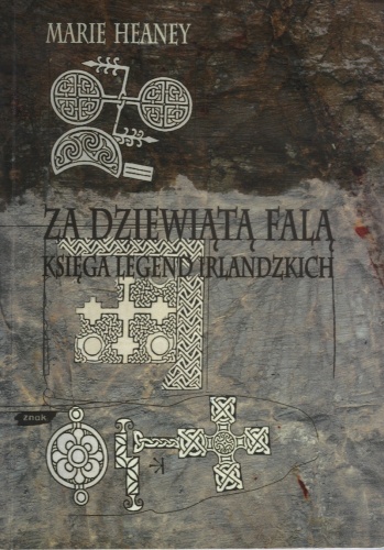 Okładka: Marie Heaney - Za dziewiątą falą. Księga legend irlandzkich.