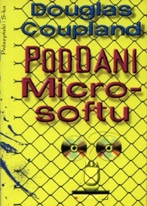 Okładka: Douglas Coupland - Poddani Microsoftu