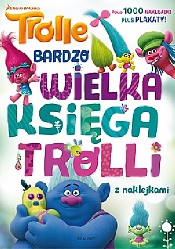 Okładka:  praca zbiorowa - Trolle. Bardzo wielka księga trolli z naklejkami