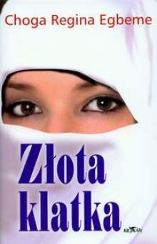 Okładka: Choga Regina Egbeme - Złota klatka