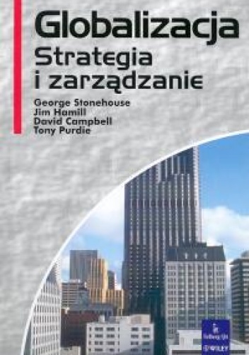 Okładka: George Stonehouse - Globalizacja. Strategia i zarządzanie