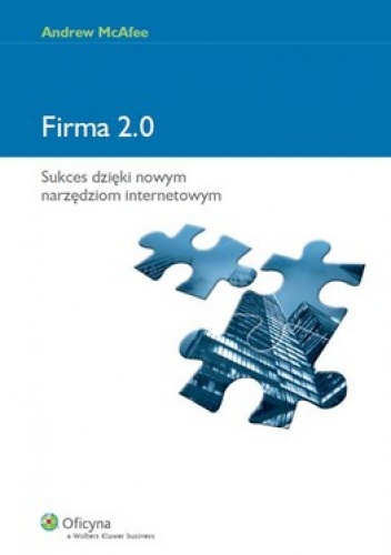 Okładka: Andrew McAfee - Firma 2.0. Sukces dzięki nowym narzędziom internetowym