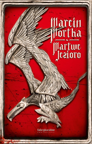 Okładka: Marcin Mortka - Martwe jezioro