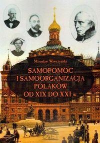 Okładka: Mirosław Wawrzyński - Samopomoc i samoorganizacja Polaków od XIX do XXI wieku