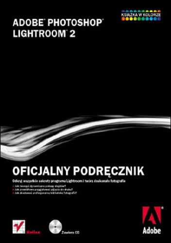 Okładka:  Adobe Creative Team - Adobe Photoshop Lightroom 2. Oficjalny podręcznik