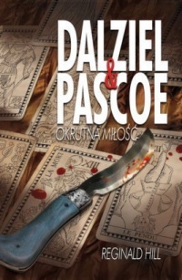 Okładka: Reginald Hill - Dalziel & Pascoe. Okrutna miłość