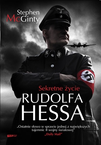 Okładka: Stephen McGinty - Sekretne życie Rudolfa Hessa
