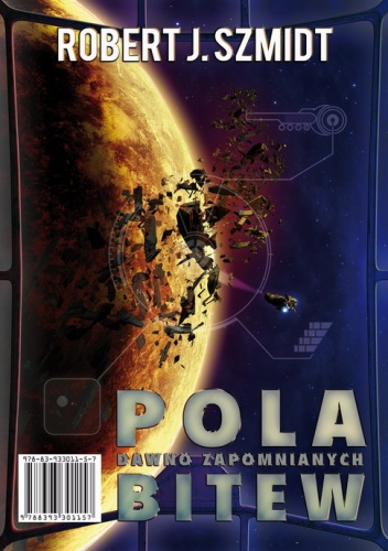 Okładka: Robert J. Szmidt - Pola dawno zapomnianych bitew