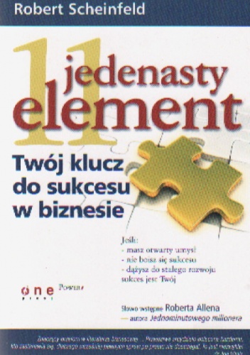 Okładka: Robert Scheinfeld - Jedenasty element. Klucz do sukcesu w biznesie
