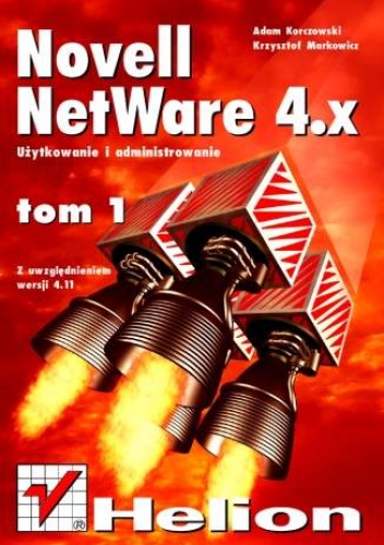 Okładka: Krzysztof Markowicz - Novell Netware 4 - użytkowanie i administrowanie t. I, - wyd. II, z uwzględ. wersji 4.11
