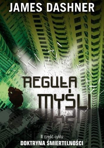 Okładka: James Dashner - Reguła Myśli