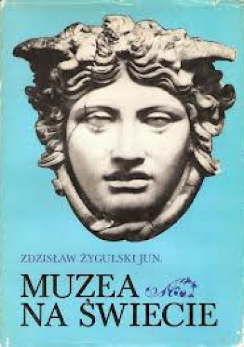 Okładka: Zdzisław Żygulski (junior) - Muzea na świecie