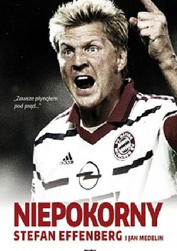 Okładka: Stefan Effenberg - Niepokorny