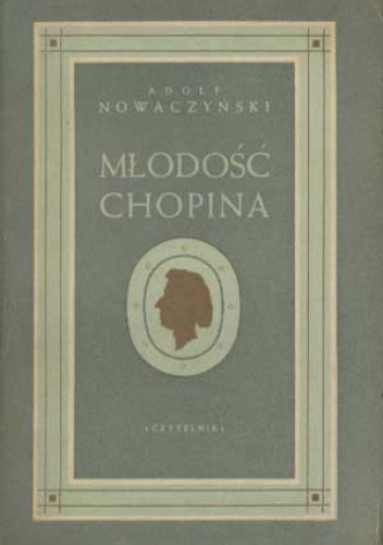 Okładka: Adolf Nowaczyński - Młodość Chopina