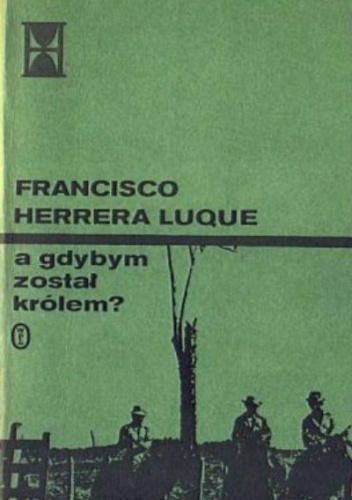 Okładka: Francisco Luque - A gdybym został królem?