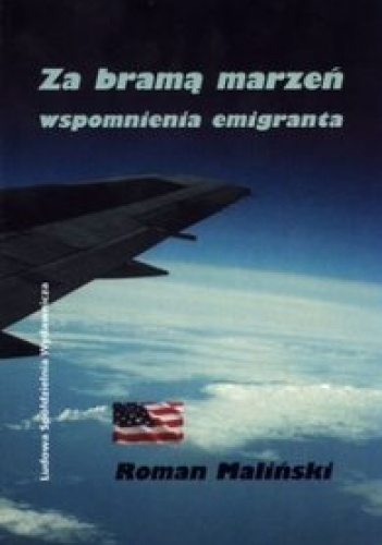 Okładka: Roman Maliński - Za bramą marzeń - Wspomnienia emigranta