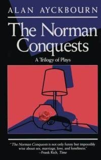 Alan Ayckbourn - The Norman Conquests