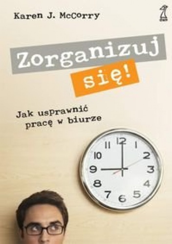 Okładka: Karen J. McCorry - zorganizuj się!