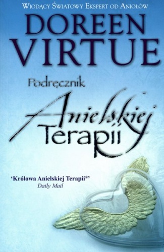 Doreen Virtue - Podręcznik Anielskiej Terapii